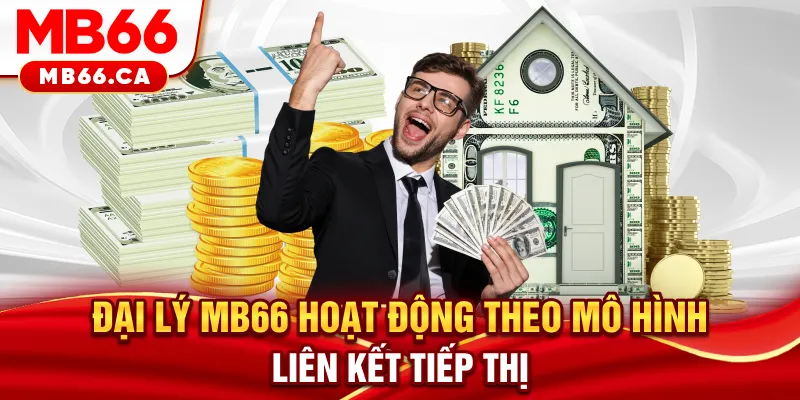 Đại Lý MB66 - Cơ Hội Kinh Doanh Vốn 0 Đồng, Doanh Thu Tiền Tỷ Đại lý MB66 hoạt động theo mô hình liên kết tiếp thị