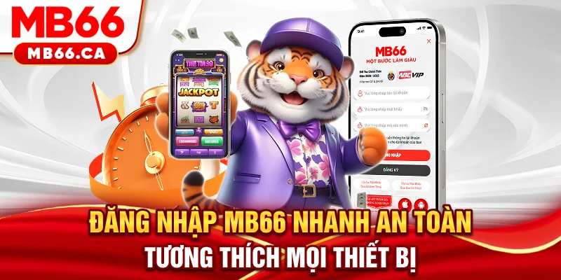 Đăng Nhập MB66 - Hướng Dẫn Cách Truy Cập Trên Mọi Nền Tảng